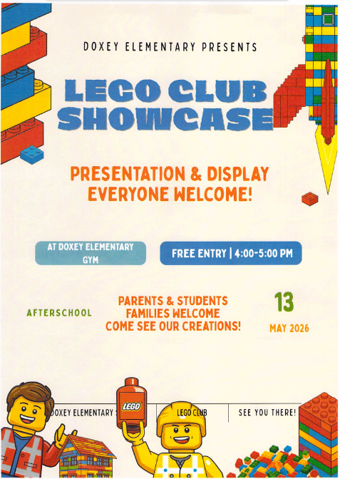 An event flyer for the Doxey Elementary Lego Club Showcase on May 13, 2026. It features Lego mini-figure characters and colorful brick houses. It lists the time as 4:00-5:00 PM in the school gym with free entry.