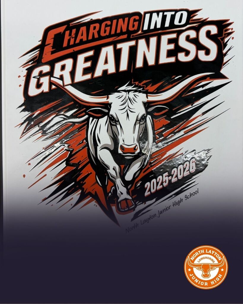 Cover of the 2025-2026 North Layton Jr. High Yearbook. A longhorn drawing is charging with the words "Charging into Greatness"