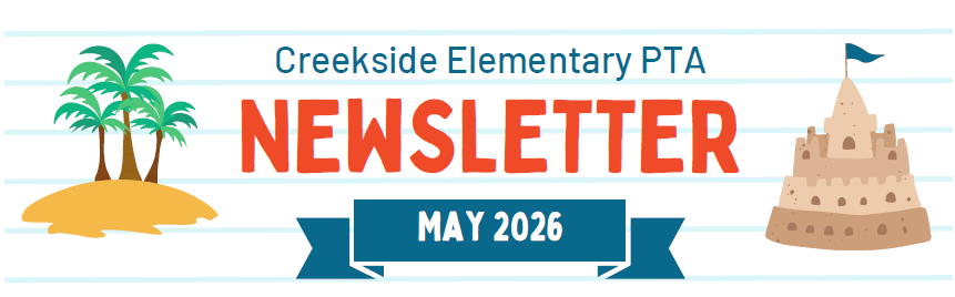 Creekside Elementary PTA Newsletter May 2026
