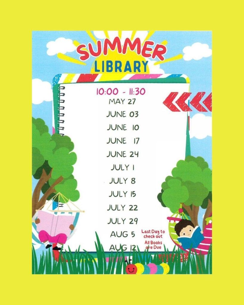 “Summer Library” flyer with a bright yellow border, blue sky background, clouds, trees, and children reading in hammocks. The flyer lists summer library dates and times from 10:00–11:30 on Tuesdays from May 27 through August 12. A note near the bottom says “Last Day to check out. All Books are Due” on August 5. A smiling caterpillar decorates the grass at the bottom of the poster.
