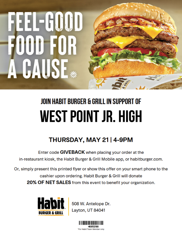 Flyer for a fundraising event supporting West Point Jr. High at Habit Burger & Grill. The top of the flyer features a large cheeseburger and the text “Feel-Good Food for a Cause.” Event details state: “Join Habit Burger & Grill in support of West Point Jr. High.” The fundraiser will take place Thursday, May 21, from 4:00 p.m. to 9:00 p.m. Customers can support the fundraiser by entering the code “GIVEBACK” when ordering at the in-restaurant kiosk, on the Habit Burger & Grill mobile app, or at habitburger.com. Customers may also present the flyer or show the offer on a smartphone when ordering with a cashier. Habit Burger & Grill will donate 20% of net sales from the event to the organization. Location listed is Habit Burger & Grill, 508 West Antelope Drive, Layton, Utah 84041.