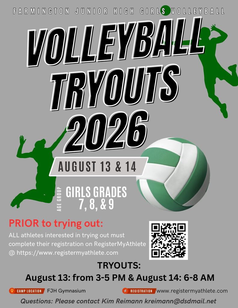 Farmington Junior High Girls Volleyball Tryouts 2026 flyer. Tryouts will be held August 13 from 3–5 PM and August 14 from 6–8 AM in the FJH Gymnasium. Open to girls in grades 7–9. All athletes must complete registration through RegisterMyAthlete prior to tryouts. Contact Kim Reimann at kreimann@dsdmail.net for questions.