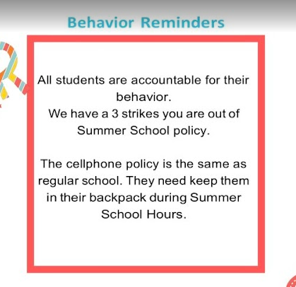 A digital flyer section titled "Behavior Reminders" in blue text above a red-bordered square. Colorful, stylized summer text graphics frame the left and right edges. The text inside the box outlines school policies, reading: "All students are accountable for their behavior. We have a 3 strikes you are out of Summer School policy. The cellphone policy is the same as regular school. They need keep them in their backpack during Summer School Hours."
