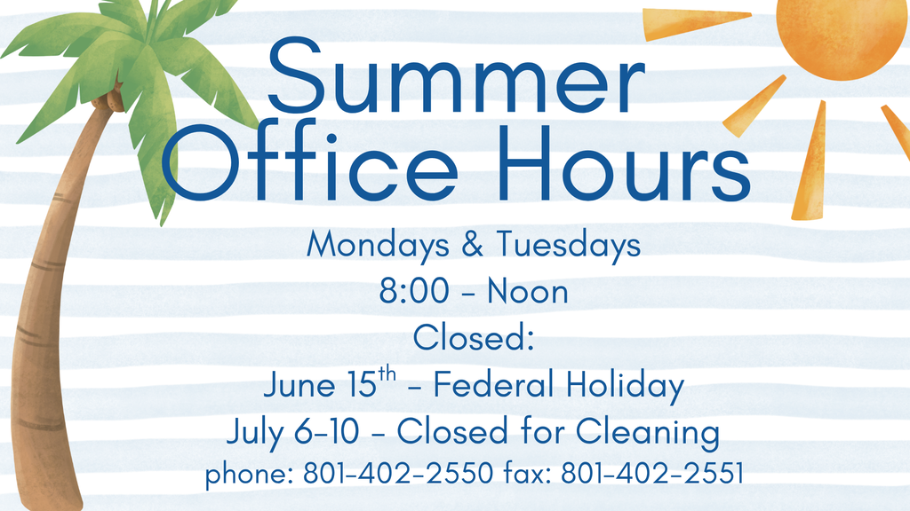 Flyer with a palm tree and sun explaining that Summer Office Hours are Monday and Tuesday from 8-noon. Closed days are listed also.