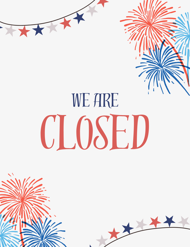 "We Are Closed sign for Fourth of July holiday with red and blue fireworks illustrations, patriotic star bunting in red, white, and blue colors on a light background"