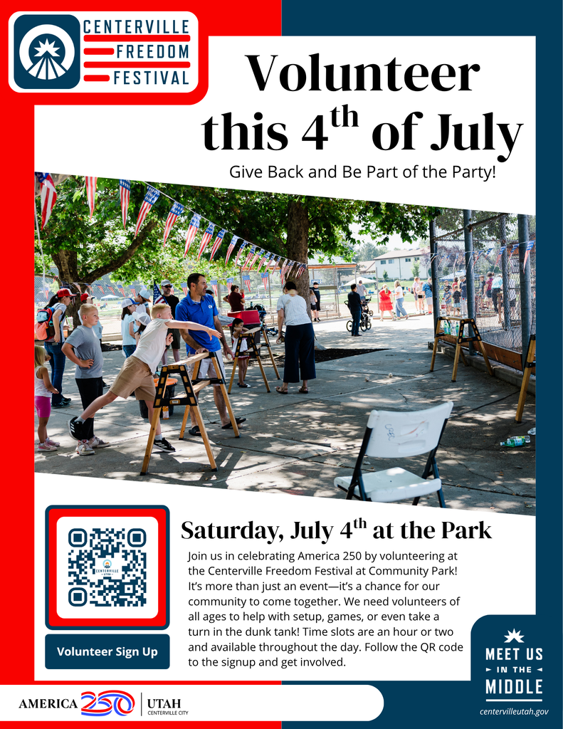 Centerville Freedom Festival Volunteer this 4th of July. Give Back and Be Part of the Party! Saturday, July 4th at the Park. Join us in celebrating America 250 by volunteering at the Centerville Freedom Festival at Community Park! It's more than just an event-it's a chance for our community to come together. We need volunteers of all ages to help with setup, games, or even take a turn in the dunk tank! Time slots are an hour or two and available throughout the day. Follow the QR code to the signup and get involved. Meet us in the middle centervilleutah.gov. America 250