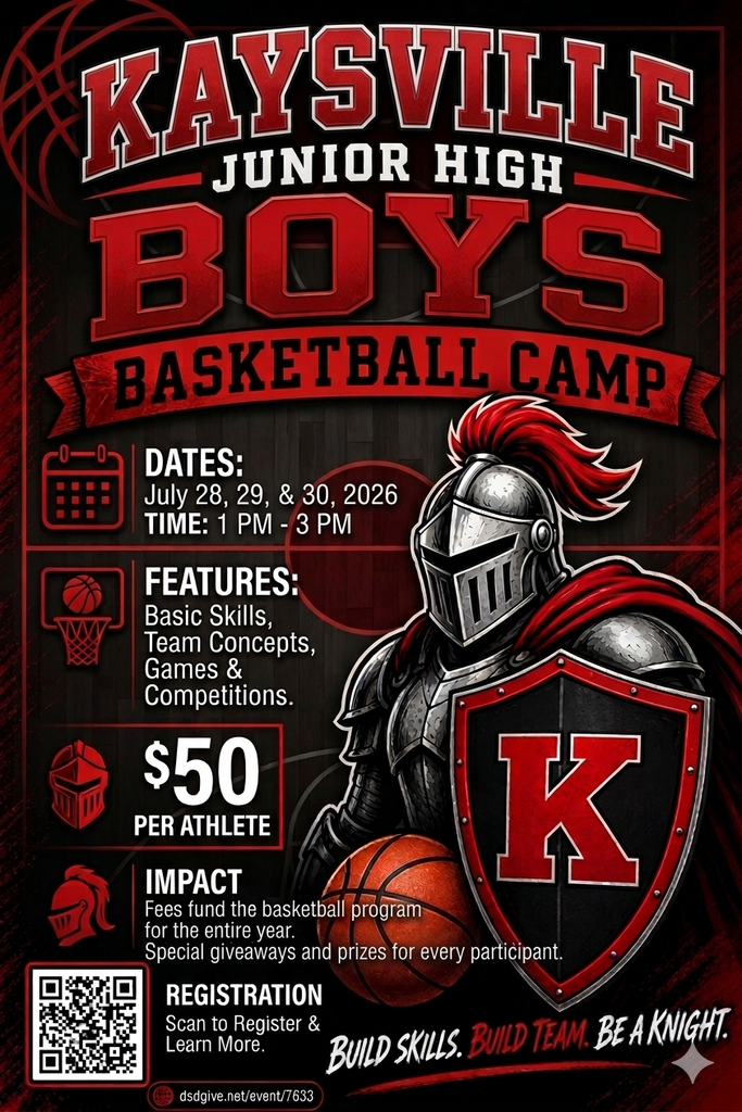 image of a knight holding a shield and a basketball, image of a knights helmet front view and profile, image of a qr code, basketball hoop and calendar. kaysville junior high boys basketbal camp dates july 28,29 & 30 2026 time 1pm-3pm features: basic skills team concepts, games & competitions. $50 per athlete impact feel fund the basketball program for the entire year. special fiveaways and prizes for every participant. registration scan to register & learn more. build skills, build team, be a knight. dsdgive.net/event/7633