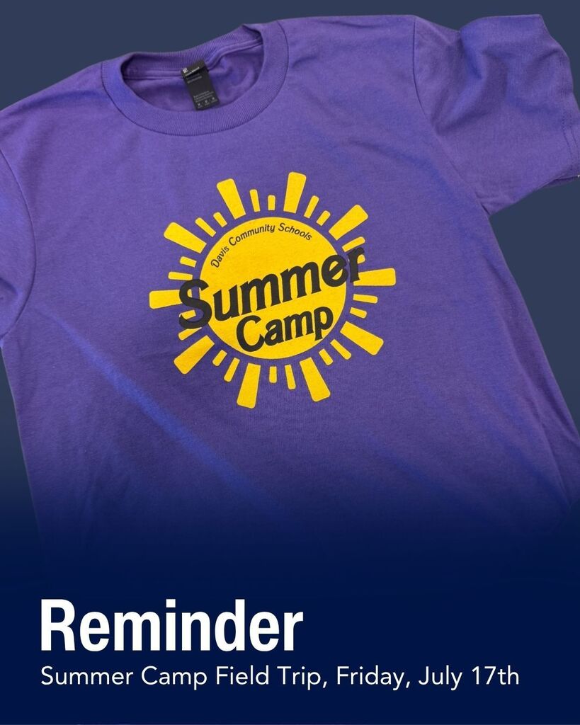 Purple T-shirt displayed against a dark blue background, featuring a yellow sun graphic with the words “Davis Community Schools Summer Camp” in black text at the center. A dark blue gradient overlays the lower half of the image. Large white text near the bottom reads “Reminder,” with smaller white text below stating, “Summer Camp Field Trip, Friday, July 17th.” The shirt is angled slightly, with the collar and sleeves visible.
