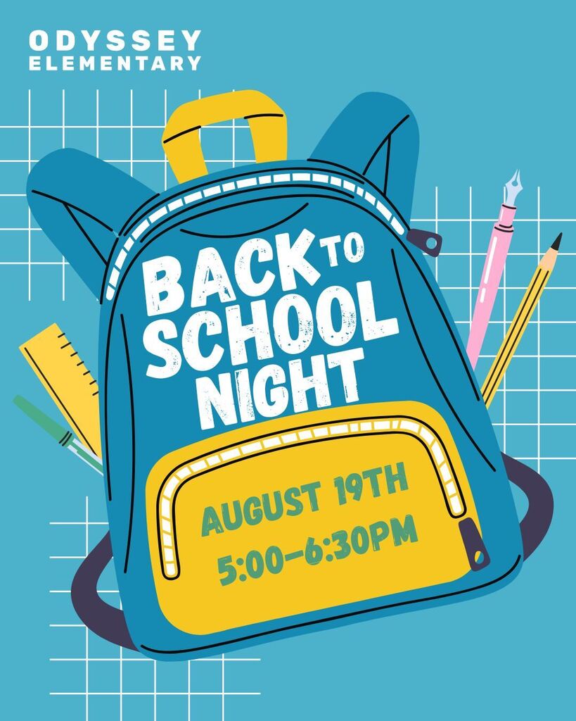 A colorful "Back to School Night" flyer for Odyssey Elementary. A large blue backpack is centered on a light blue background with a white grid pattern. School supplies, including a yellow ruler, green marker, pink fountain pen, and yellow pencil, peek out from behind the backpack. The front of the backpack displays the words "Back to School Night" in large white letters. The front pocket lists the event details: "August 19th, 5:00–6:30 PM." The Odyssey Elementary logo appears in the upper left corner.