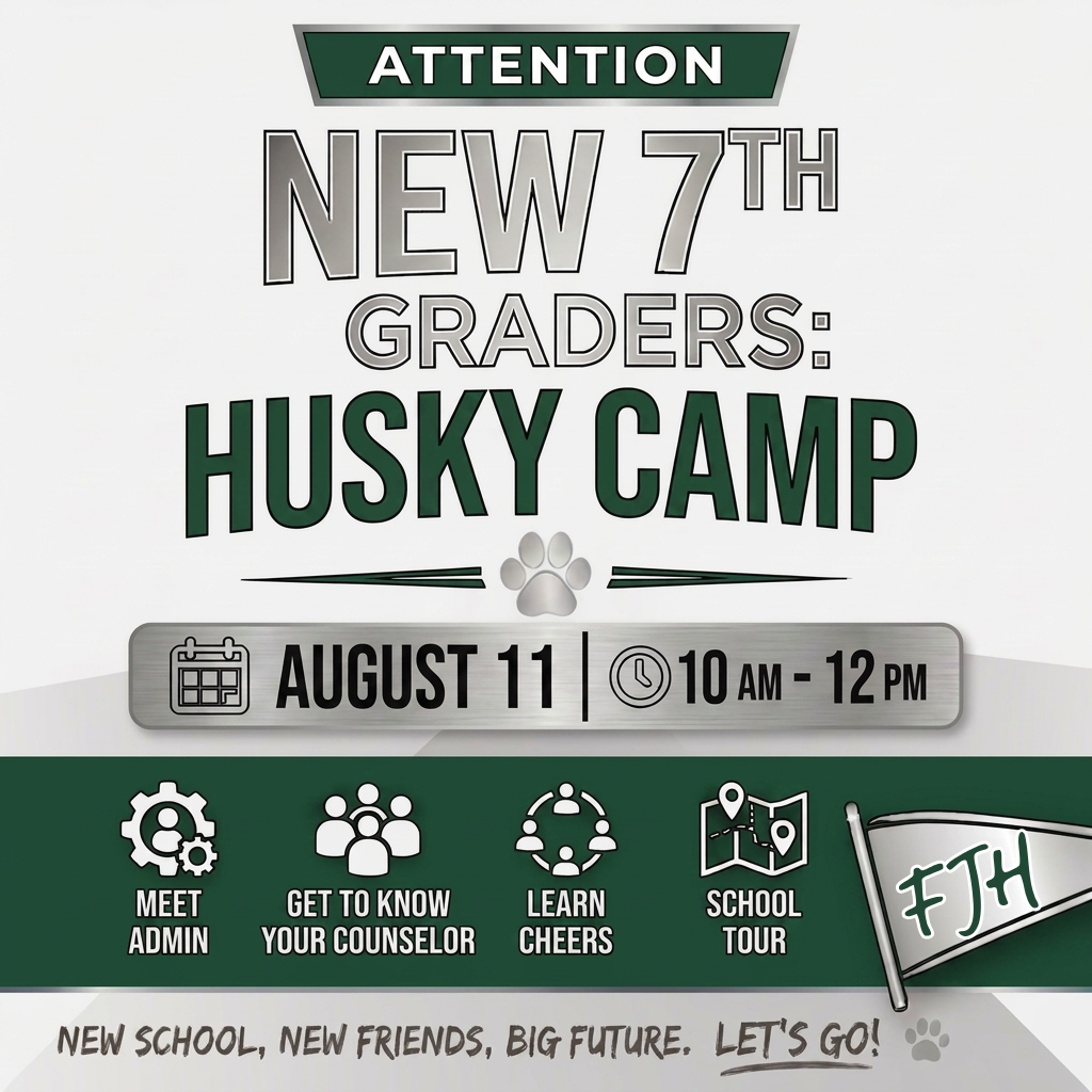 Graphic announcing Husky Camp for new 7th-grade students. The event will be held on Tuesday, August 11, from 10:00 a.m. to 12:00 p.m. Activities include meeting school administrators, getting to know counselors, learning school cheers, and touring the school. The graphic ends with the message, "New school, new friends, big future. Let's go!"