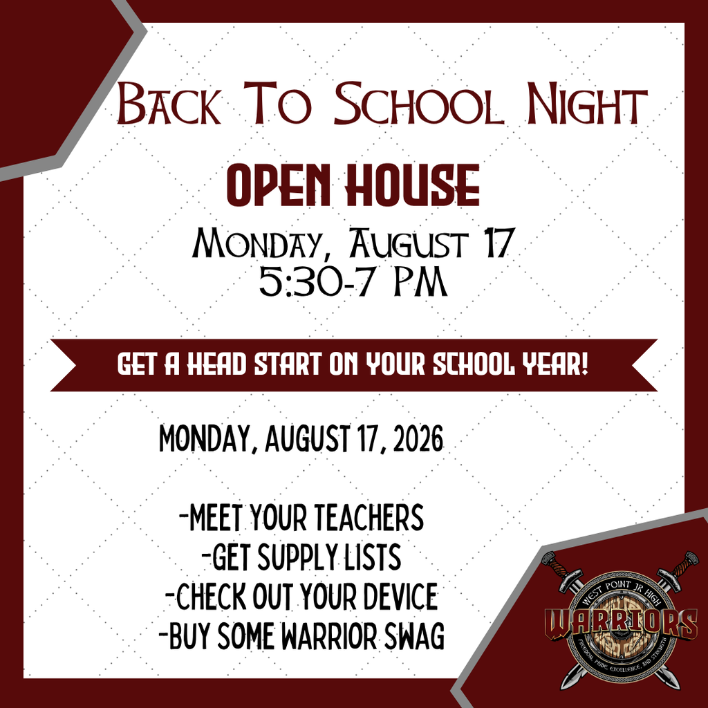 Back To School Night Open House Monday, August 17 5:30-7 PM Get a Head start on your school year!  Monday, August 17, 2026  -Meet Your Teachers -Get Supply Lists -Check out your Device -Buy Some Warrior Swag