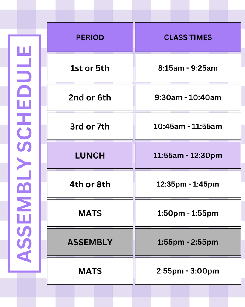 Assembly Schedule. Lunch is at 11:55-12:30. Assembly starts 1:55pm and runs to 2:55pm