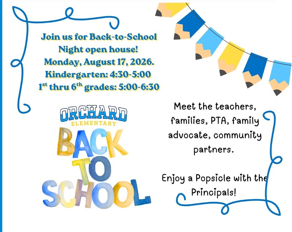 Back to School Night. Monday, August 17, 2026 Open House from 4:30 to 6:30