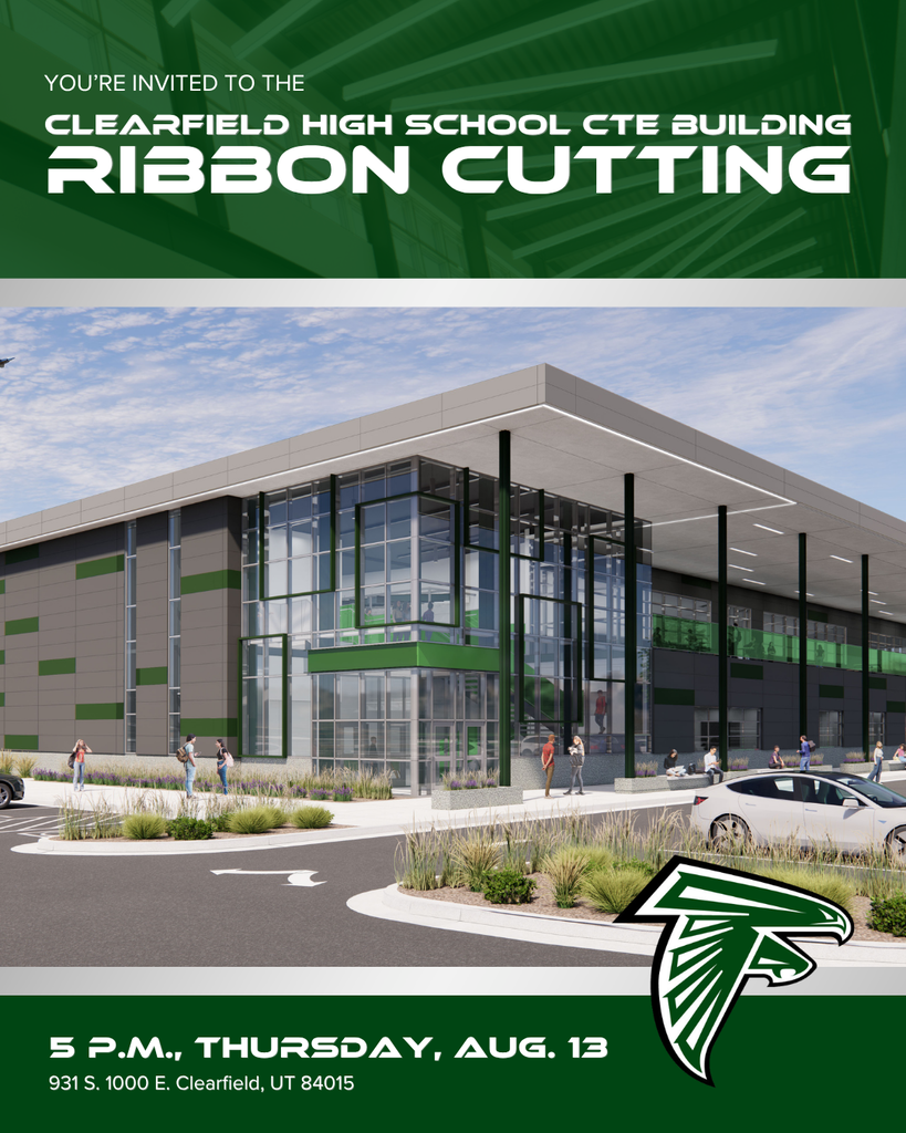 You're invited to the Clearfield High CTE Building Ribbon-Cutting. 5 p.m. Thursday, Aug 13. 931 S. 1000 E. Clearfield, UT 84015