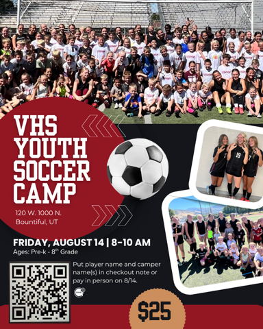 VHS youth soccer camp, 120 W 1000 N, 8-10 am, Friday August 14, Ages: Pre-k - 8th grade, put player name and camper name(s) in checkout note or pay in person on 8/14, $25, use QR code