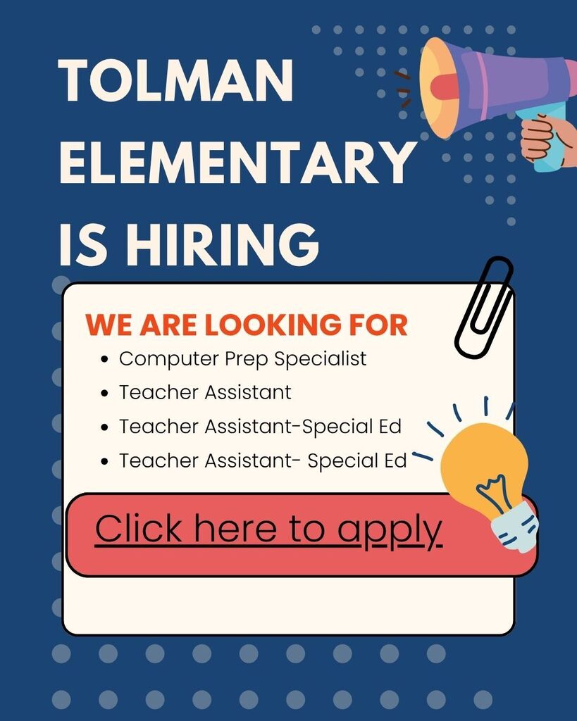 Tolman Elementary is hiring. Positions for jobs and link to apply