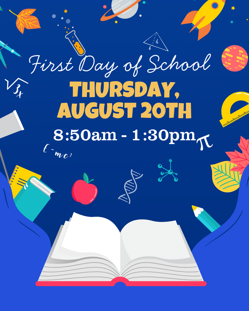 First day of school: Thursday, August 20th. 8:50-1:30