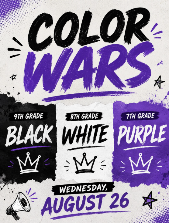 Color Wars 9th Grade Black 8th Grade White 7th Grade Purple Wednesday, August 26