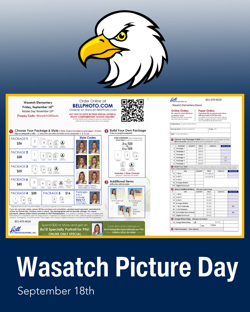 Copilot said: Alt Text: Wasatch Elementary Picture Day announcement featuring a large eagle mascot graphic above a Bell Photographers ordering flyer. The flyer includes online ordering information, photo package options, and the prepay code Wasatch26Davis. Large white text at the bottom reads, “Wasatch Picture Day” with the date September 18th displayed below on a dark blue background.