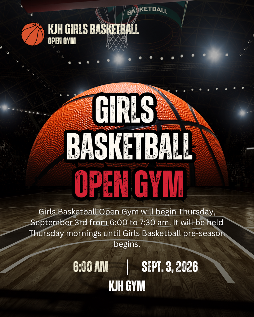 kjh girls basketball open gym, image of a basketball. girls basketball open gym girls basketball open gym will begin thrusday, september 3rd from 6:00 to 7:30 am it will be held thursday mornings until girls basketball pre-season begins. 6;00 am sept. 3, 2026 kjh gym