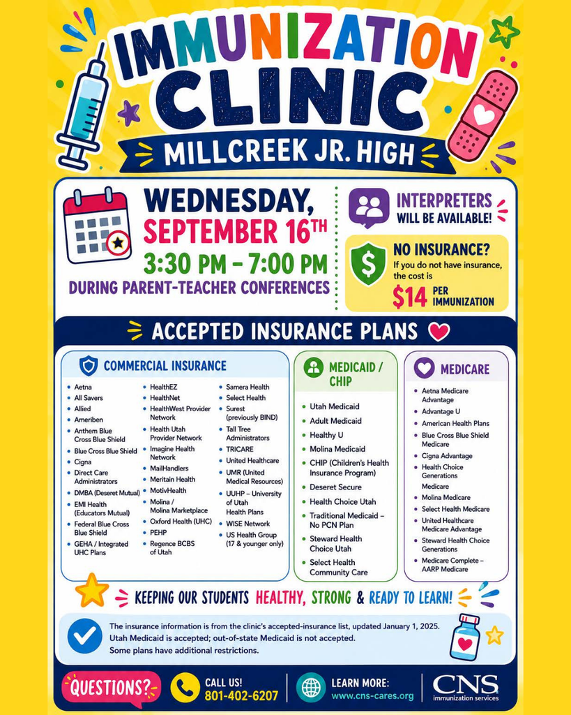 Immunization Clinic at Millcreek Jr. on Wednesday, September 16th from 3:30 to 7:00 p.m. Many insurance plans are accepted along with Medicaid, CHIP, and Medicare.