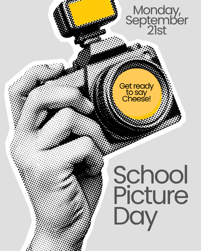 Monday, September 21st. Get ready to say Cheese! School Picture Day