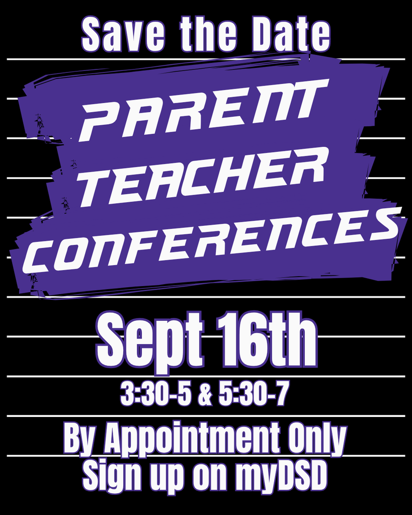 Save the date for PTCs Sept 16th by appointment only. Schedule on mydsd