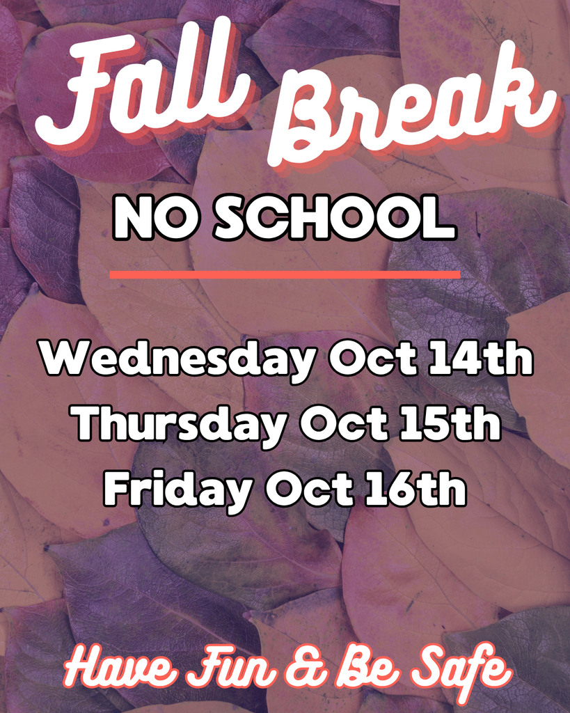 Fall Break No School Oct 14-16