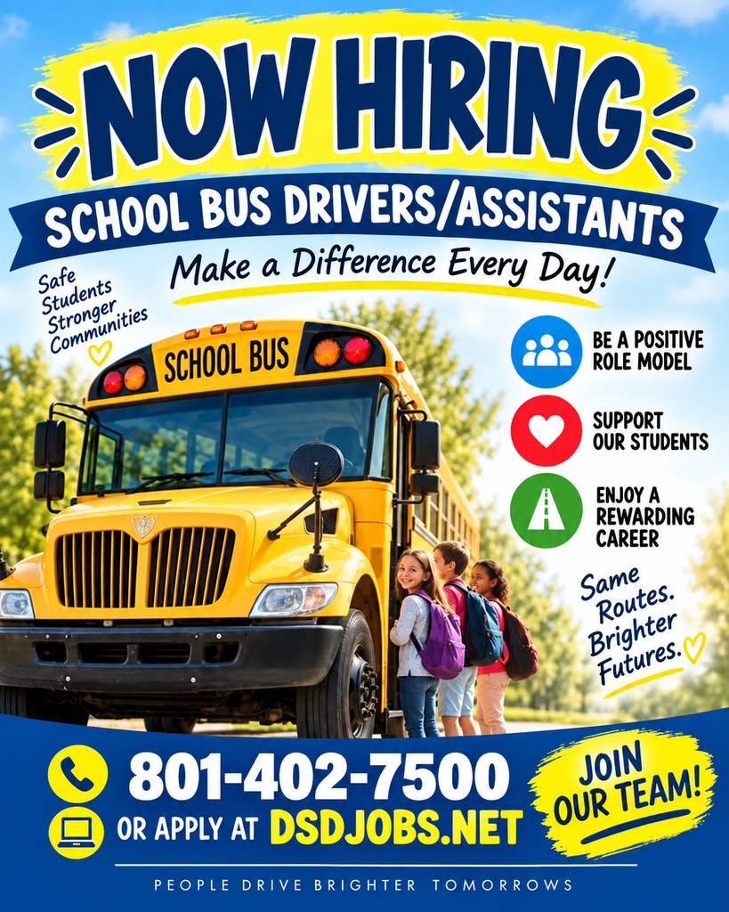 Now Hiring” school bus recruitment graphic featuring a yellow school bus and three students with backpacks. Text reads “School Bus Drivers/Assistants — Make a Difference Every Day!” and highlights being a positive role model, supporting students, and enjoying a rewarding career. Apply at DSDJobs.net or call 801-402-7500.