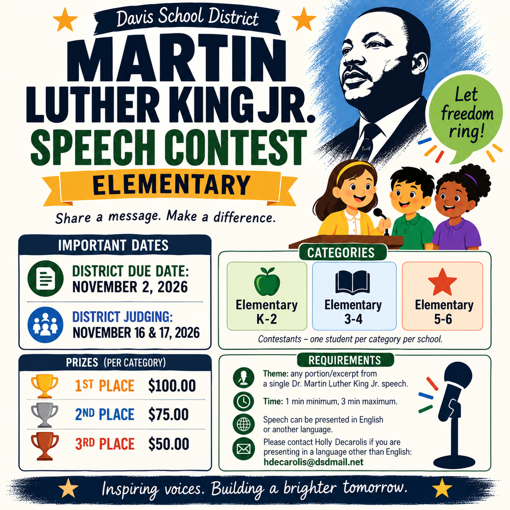 Davis School District Martin Luther King Jr. Elementary Speech Contest announcement. District entries are due November 2, 2026, with judging November 16–17. Categories are grades K–2, 3–4, and 5–6, with one student per category per school. Prizes are $100 for first place, $75 for second, and $50 for third. Students present a 1–3 minute excerpt from a Dr. Martin Luther King Jr. speech in English or another language.