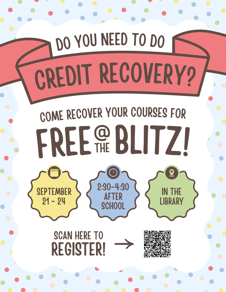 Credit Recovery Blitz September 21-24, 2:30 - 4:30 pm in the library