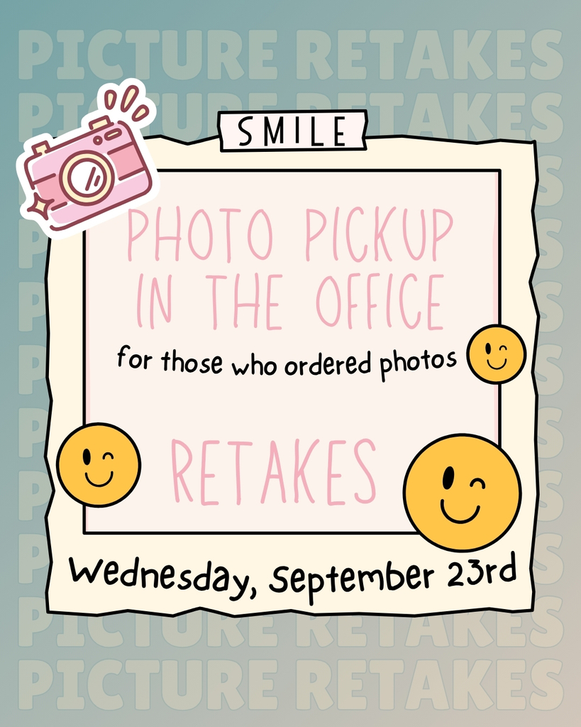 If you ordered school pictures, please pick up your photos in the office.  Picture retakes are this Wednesday, September 23rd.