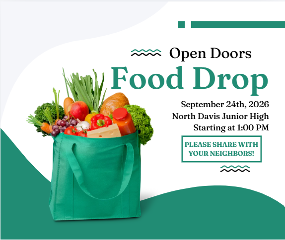 Open Doors Food Drop at North Davis Junior High Starting at 1:00. Please share with your neighbors.