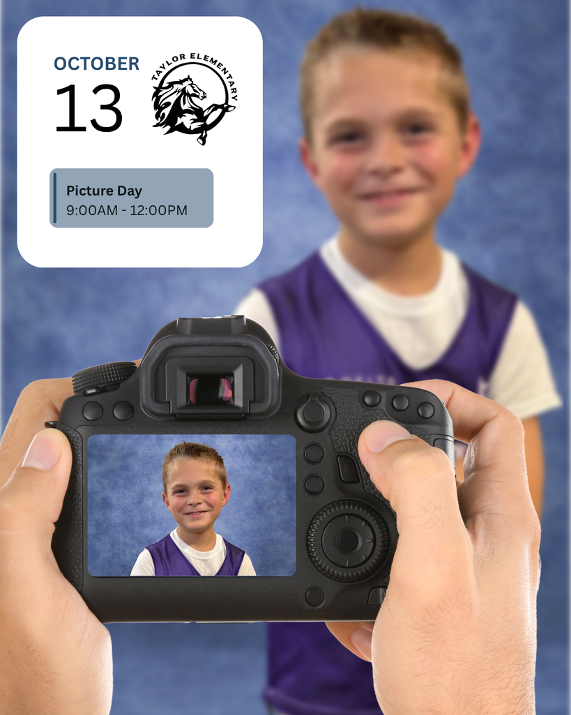Calendar notification October 13 - Picture Day - 9:00am-12:00pm - Taylor Elementary logo. Picture of hands holding a camera with student image in the camera lense. Blurred photo of student in the background.