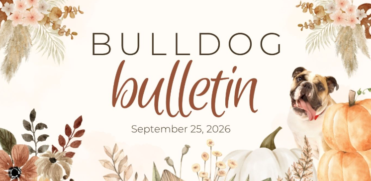 Bulldog Bulletin. September 25, 2026. Fall flowers with pumpkins and bulldog