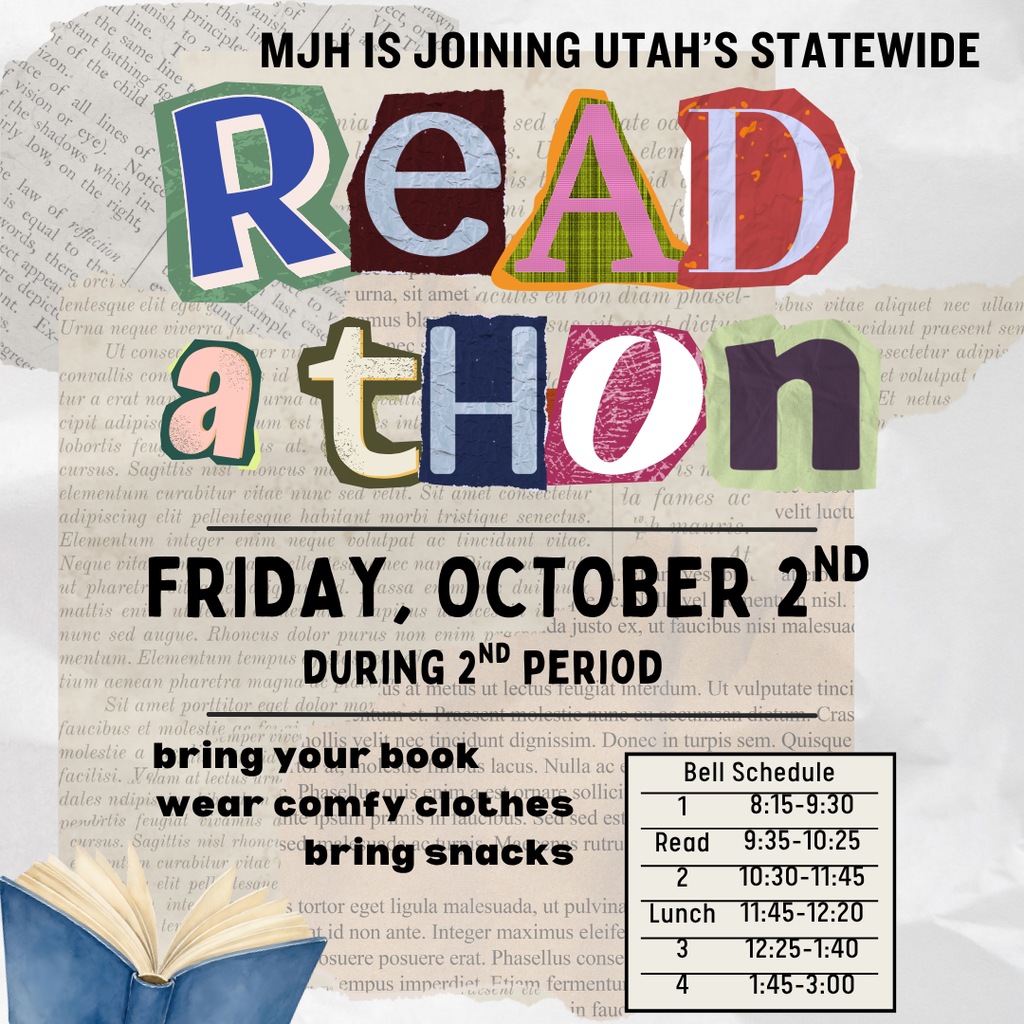 MJH joining Utah's statewide Read-a-thon Friday, October 2nd during 2nd period. Bring your book, wear comfy clothes, and bring a snack.