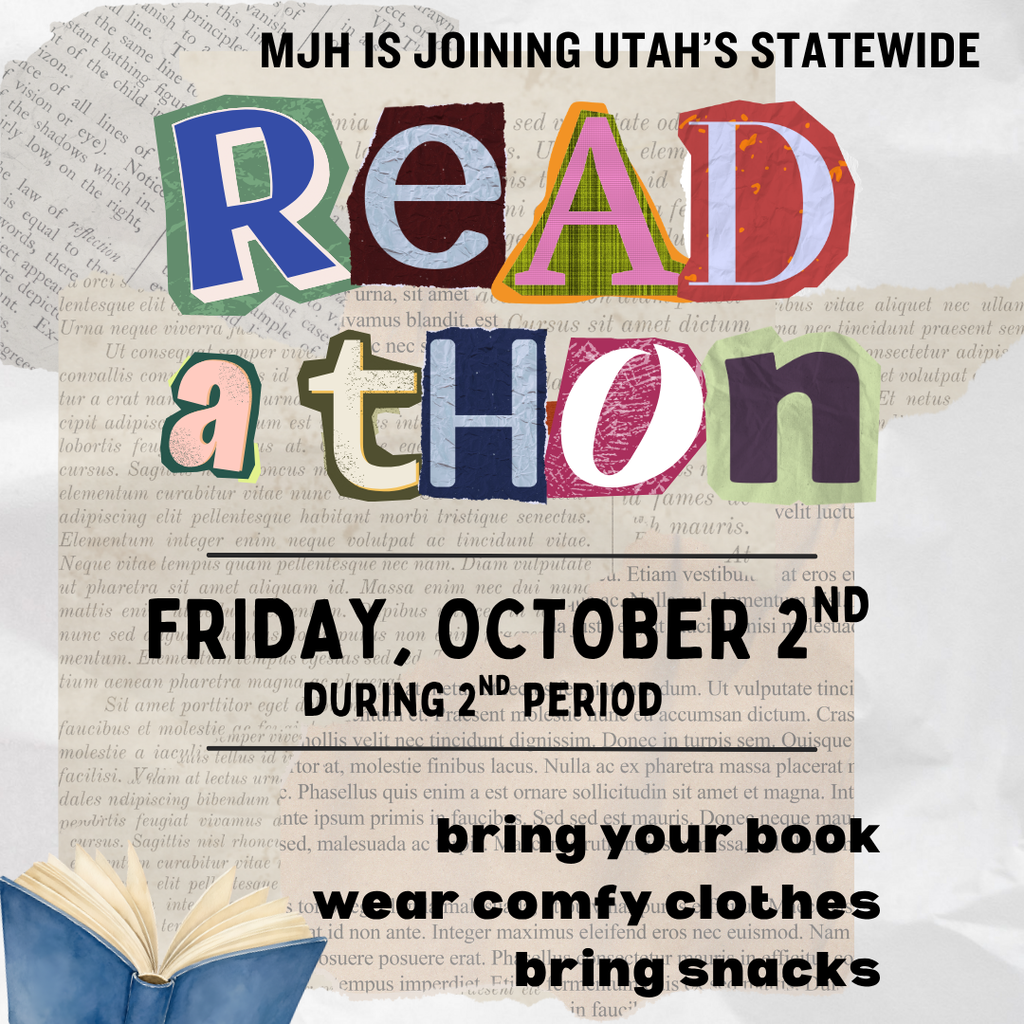 MJH joining Utah's statewide Read-a-thon Friday, October 2nd during 2nd period. Bring your book, wear comfy clothes, and bring a snack.