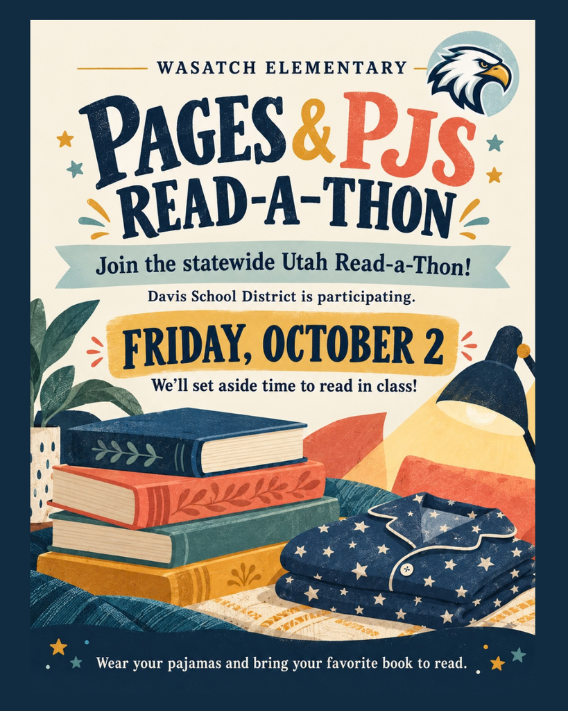 Colorful Wasatch Elementary flyer promoting the “Pages & PJs Read-A-Thon.” The design features stacks of books, a reading lamp, folded star-pattern pajamas, and the Wasatch Elementary eagle logo. Large text reads, “Pages & PJs Read-A-Thon” and invites students to join the statewide Utah Read-A-Thon. The flyer announces Friday, October 2, with time set aside for reading in class. At the bottom, students are encouraged to wear pajamas and bring their favorite book to read. The artwork uses navy blue, orange, yellow, and teal colors with stars and decorative accents throughout.