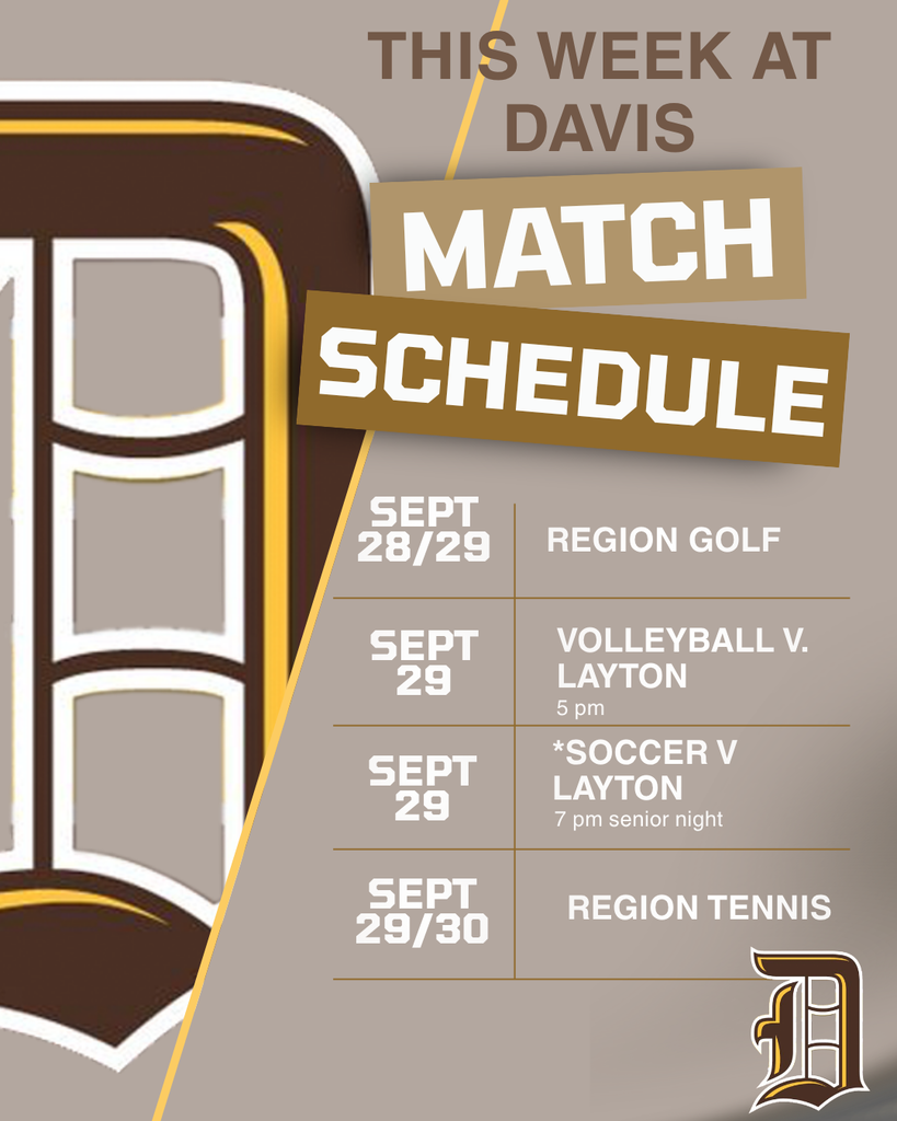 This week at Davis golf has their region tournament (sept 28/29) Volleyball and soccer are home v. Layton (Sept 29) and tennis is at region September 29/30