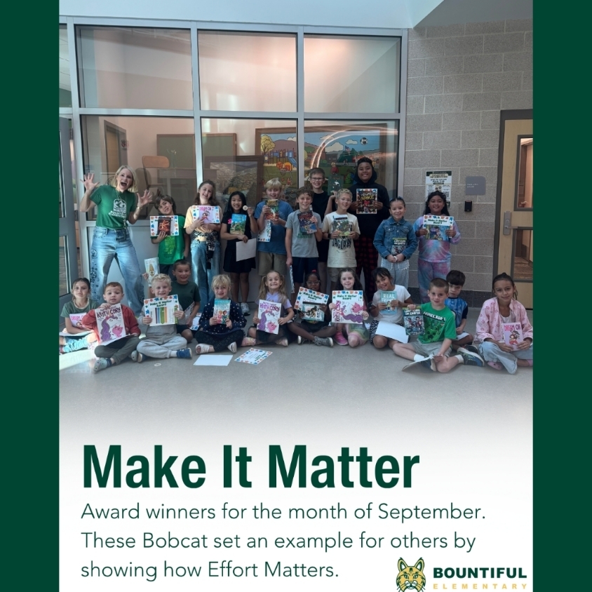 Bountiful Elementary’s September 2026 Students of the Month pose together holding books and certificates after being recognized for demonstrating the schoolwide theme “Effort Matters.” A staff member stands with the group, and a banner along the bottom reads “Effort Matters — September 2026” with the Bountiful Elementary Bobcat logo in the center.