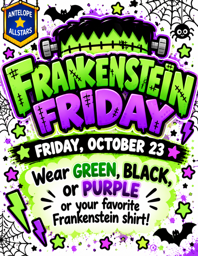Frankenstein Friday!  Wear Green, Black OR Purple OR your favorite Frankenstein shirt