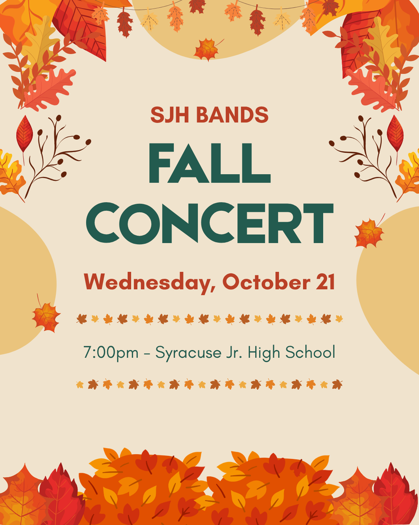 Fall Band Concert on Wednesday, October 21st at 7PM at Syracuse Jr High.