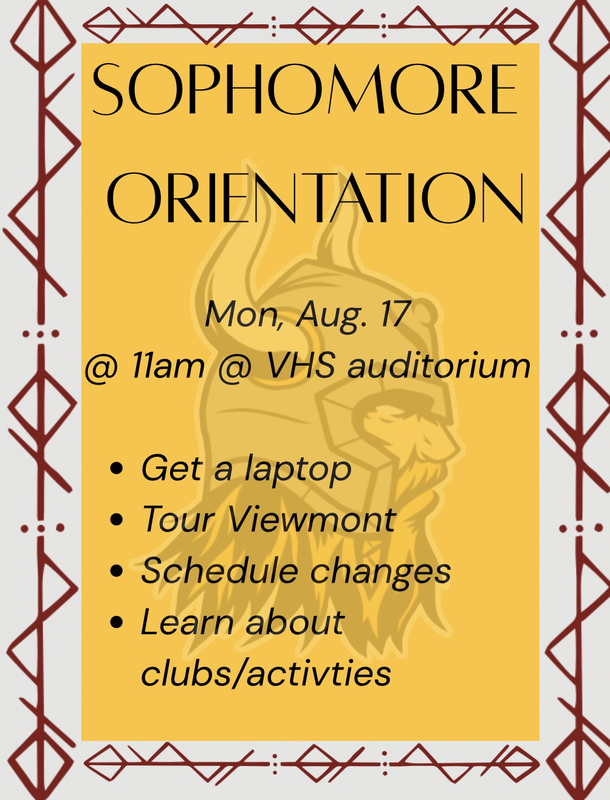 sophomore orientation Mon Aug 17 @ 11 am at VHS Auditorium, get a laptop, tour Viewmont, schedule changes, learn about clubs/activities