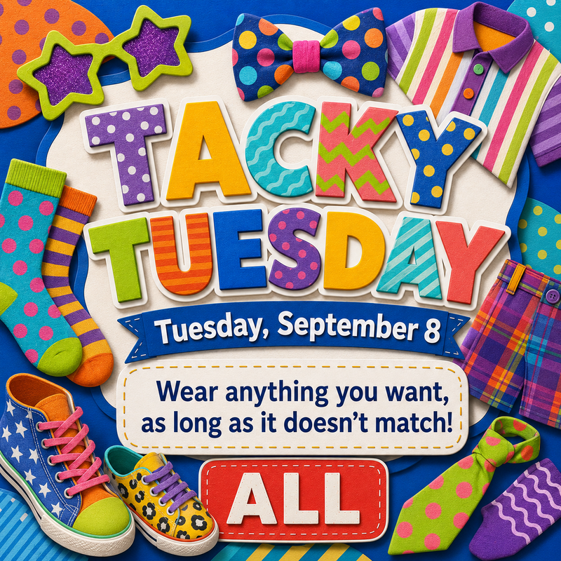 Tuesday- Sept 8 is tacky Tuesday