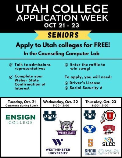 Utah College Application Week October 22-25.  College reps with be on hand to help Seniors apply online for college..