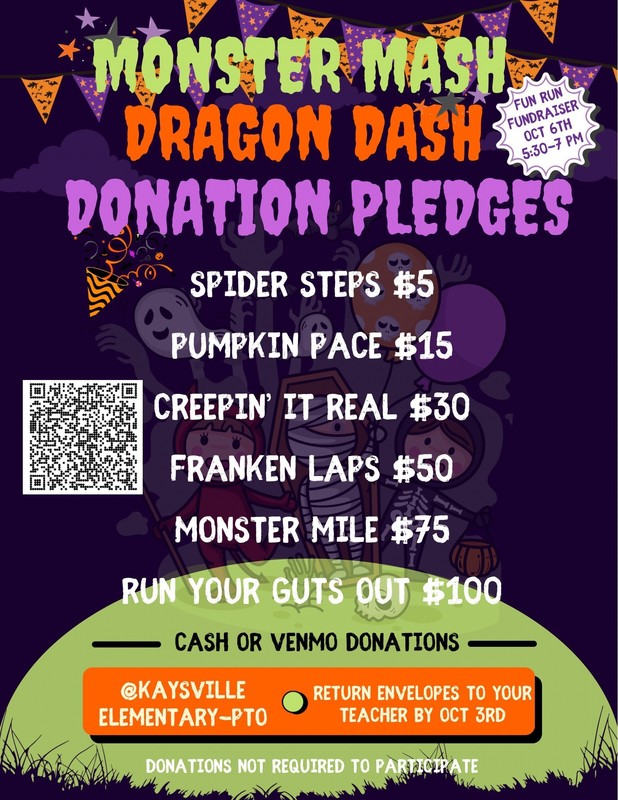 Dragon Dash Donations Needed. Scan QR Code to Donate. Spider steps $5. Pumpkin Pace $15. Creepin It real $30. Frankin Laps $50. Monster Mile $75. Run your Guts out $100.