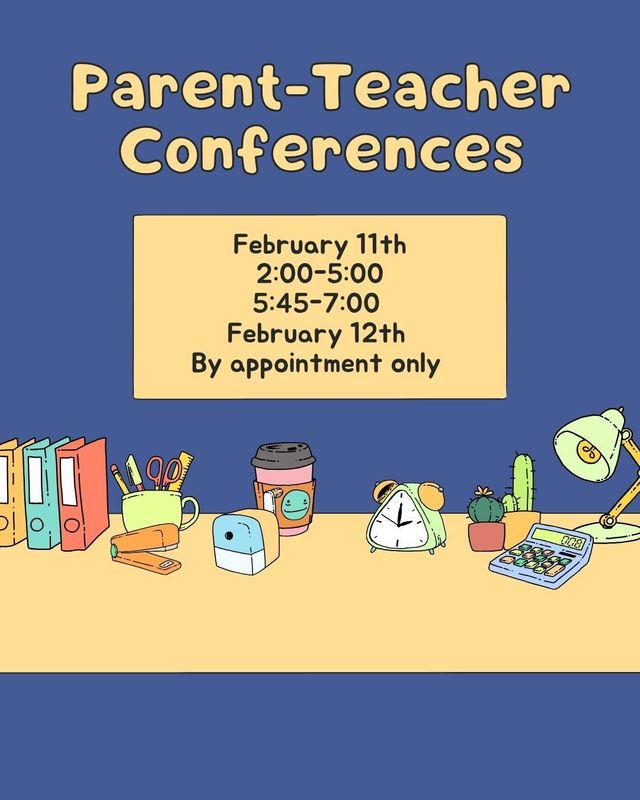 Parent Teacher conferences Days and Times