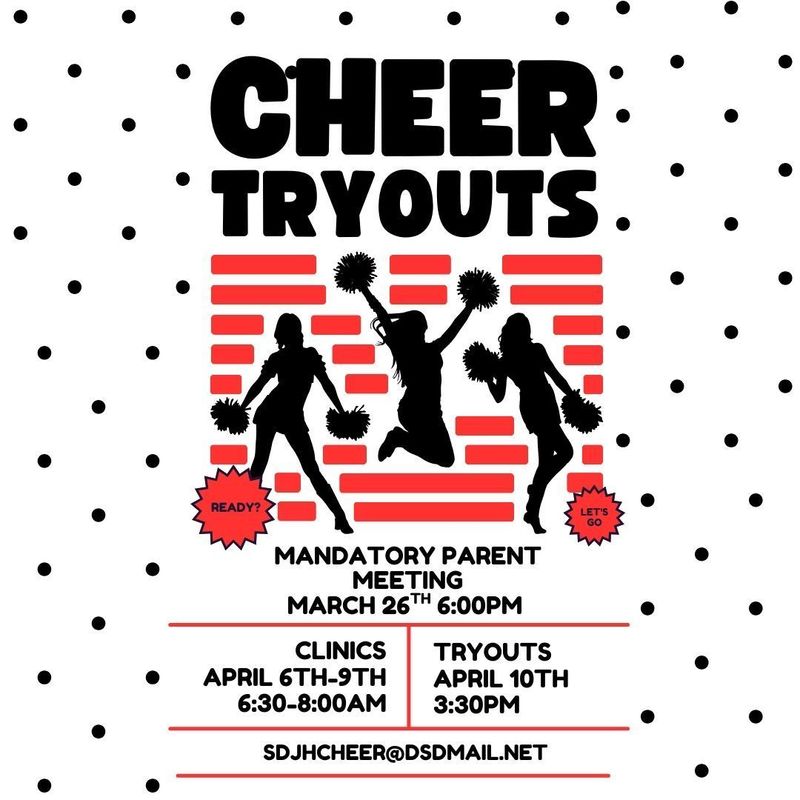 cheer meeting March 26, clinics - April 6-9, Tryouts April 10