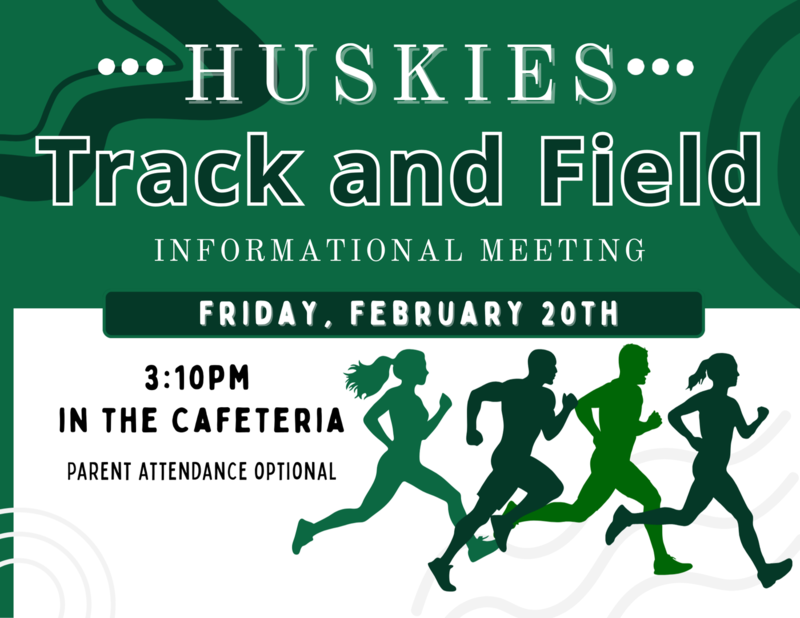 Track and Field information meeting on Friday, February 20 after school in the cafeteria.