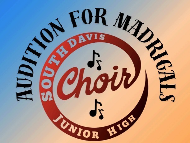 Audition for SDJH choir - Madrigals